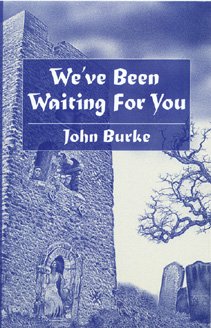 We'Ve Been Waiting for You: And Other Tales of Unease