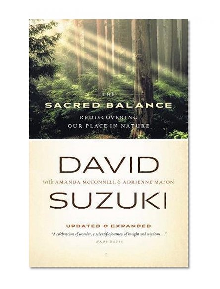 Book Cover The Sacred Balance: Rediscovering Our Place in Nature