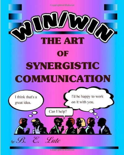 Win/Win - The Art of Synergistic Communication