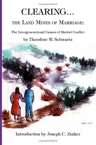 Clearing the Land Mines of Marriage: The Intergenerational Causes of Marital Conflict