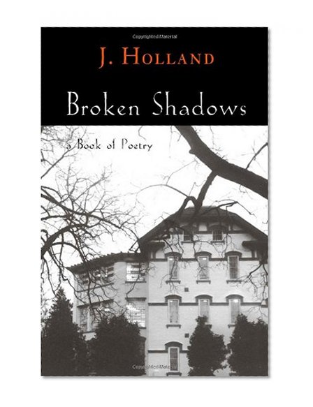 Broken Shadows: A Book of Poetry