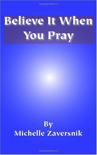 Believe It When You Pray