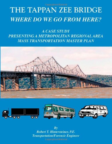 The Tappan Zee Bridge<br> Where Do We Go From Here?