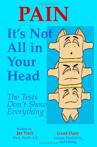 Pain: It's Not All in Your Head - The Tests Don't Show Everything