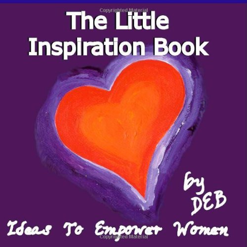 The Little Inspiration Book: Ideas to Empower Women