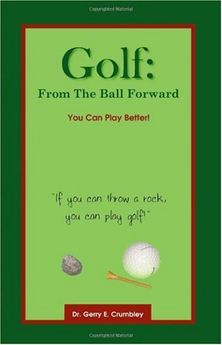 Golf: From the Ball Forward