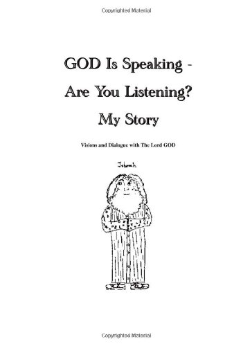 God Is Speaking - Are You Listening: My Story