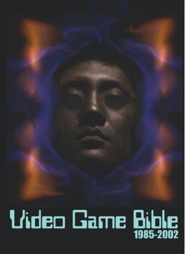 Video Game Bible, 1985-2002