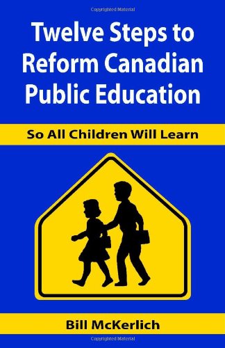 Twelve Steps to Reform Canadian Public Education