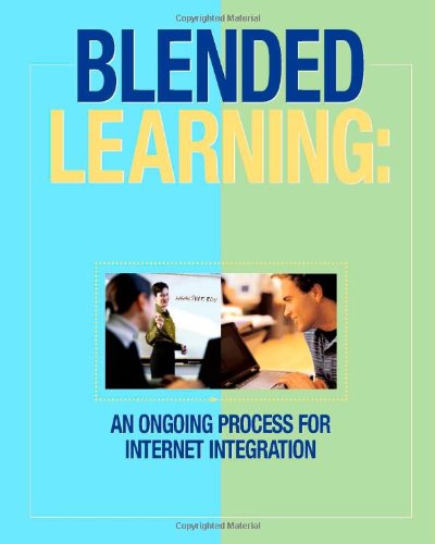 Blended Learning: An Ongoing Process For Internet Integration