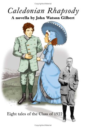 Caledonian Rhapsody and Tales of the Class of 1922