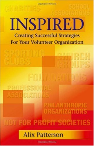 Inspired: Creating Successful Strategies For Your Volunteer Organization