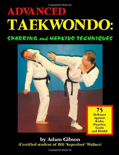 Advanced Taekwondo: Sparring and Hapkido Techniques