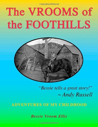 The Vrooms of the Foothills: Adventures of My Childhood