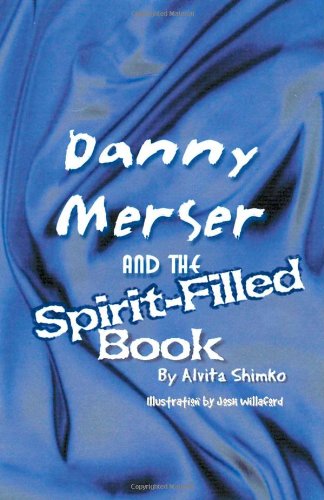 Danny Merser and the Spirit-Filled Book