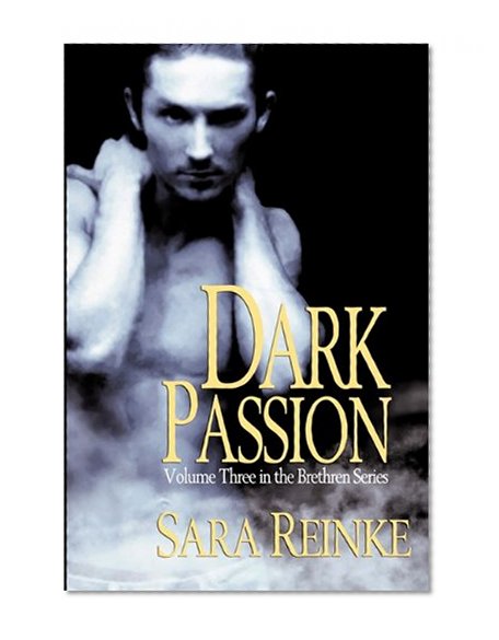 Dark Passion - Book Three in the Brethren Series
