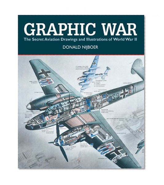 Book Cover Graphic War: The Secret Aviation Drawings and Illustrations of World War II