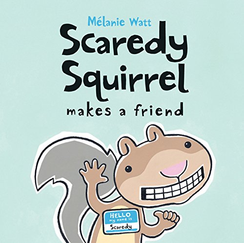 Book Cover Scaredy Squirrel Makes a Friend