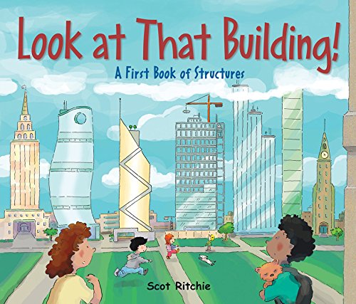 Book Cover Look at That Building!: A First Book of Structures (Exploring Our Community)