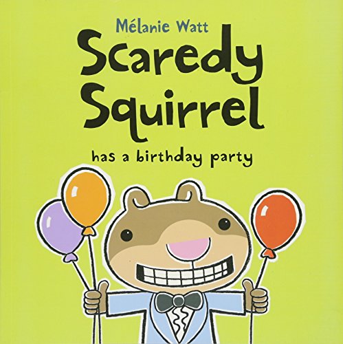 Book Cover Scaredy Squirrel Has a Birthday Party