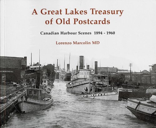 A Great Lakes Treasury of Old Postcards: Canadian Harbour Scenes 1894-1960