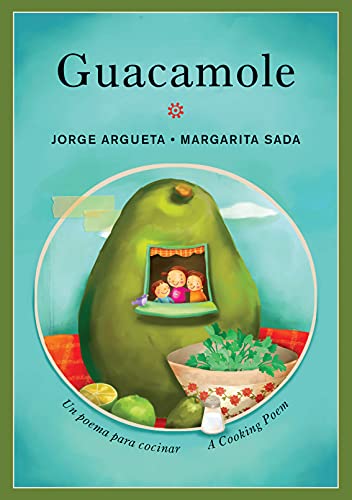 Book Cover Guacamole: Un poema para cocinar / A Cooking Poem (Bilingual Cooking Poems) (Spanish Edition)