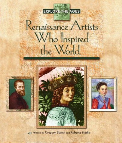 Book Cover Renaissance Artists Who Inspired the World (Explore the Ages)