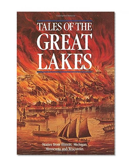 Tales of the Great Lakes: Stories from Illinois, Michigan, Minnesota and Wisconsin