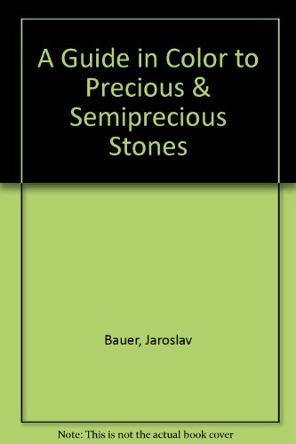 Guide in Color to Precious and Semiprecious Stones
