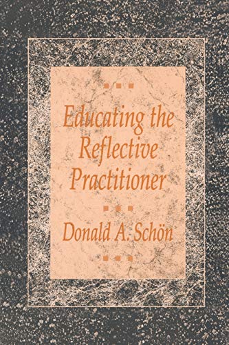 Book Cover Educating the Reflective Practitioner: Toward a New Design for Teaching and Learning in the Professions
