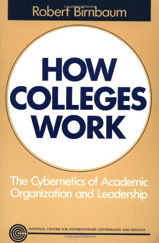 Book Cover How Colleges Work: The Cybernetics of Academic Organization and Leadership