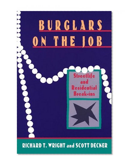Book Cover Burglars On The Job: Streetlife and Residential Break-ins