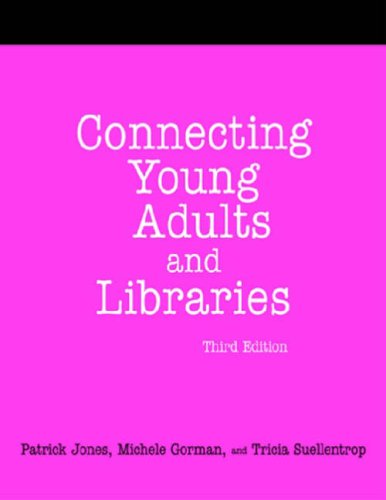 Book Cover Connecting Young Adults And Libraries: A How-to-Do-It Manual For Librarians (How-to-Do-It Manuals for Libraries, No. 133)