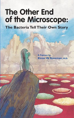 Book Cover The Other End of the Microscope: The Bacteria Tell Their Own Story