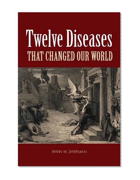 Book Cover Twelve Diseases That Changed Our World