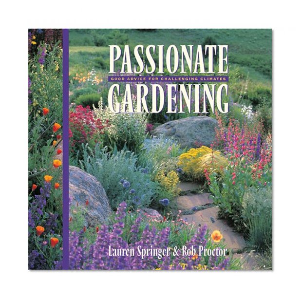 Book Cover Passionate Gardening: Good Advice for Challenging Climates
