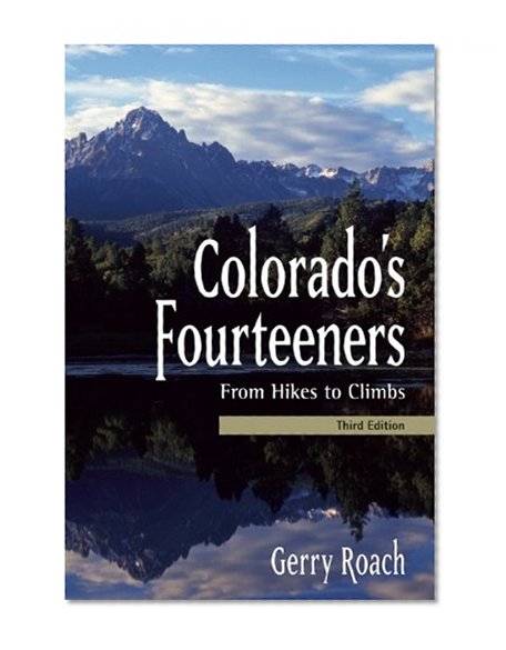 Book Cover Colorado's Fourteeners, 3rd Ed.: From Hikes to Climbs