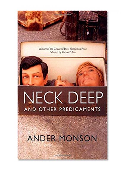 Book Cover Neck Deep and Other Predicaments: Essays