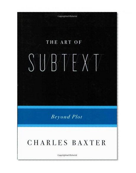Book Cover The Art of Subtext: Beyond Plot