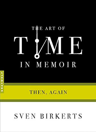 Book Cover The Art of Time in Memoir: Then, Again