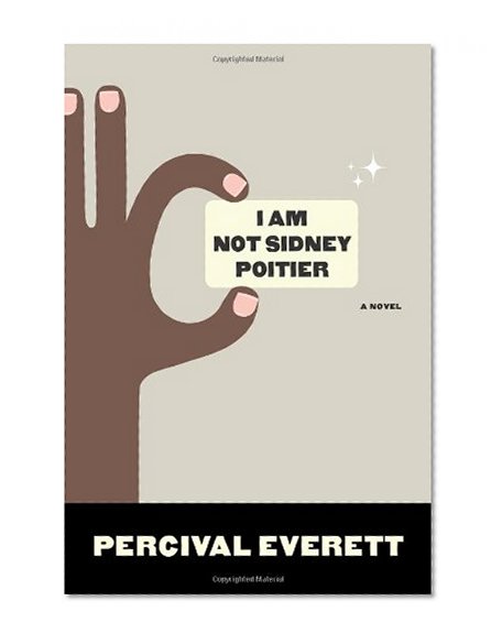 Book Cover I Am Not Sidney Poitier: A Novel