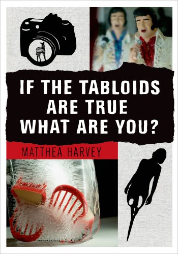 Book Cover If the Tabloids Are True What Are You?: Poems and Artwork