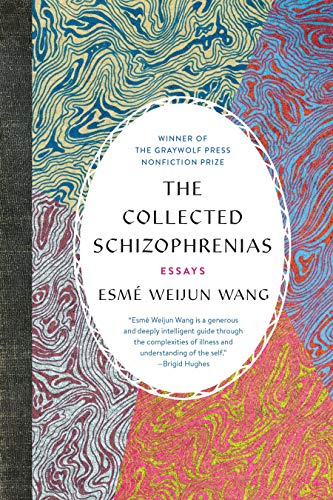 Book Cover The Collected Schizophrenias: Essays