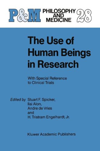 The Use of Human Beings in Research: With Special Reference to Clinical Trials (Philosophy and Medicine)