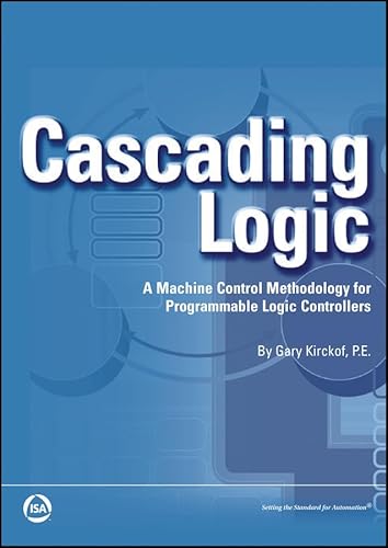 Cascading Logic: A Machine Control Methodology for Programmable Logic Controllers