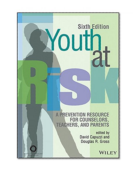 Book Cover Youth at Risk: A Prevention Resource for Counselors, Teachers, and Parents, Sixth Edition