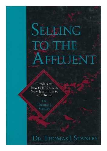 Book Cover Selling to the Affluent: The Professional's Guide to Closing the Sales That Count