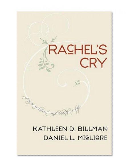 Rachel's Cry: Prayer of Lament and Rebirth of Hope