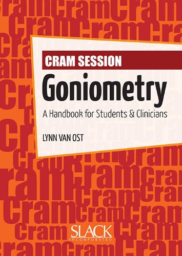 Cram Session in Goniometry: A Handbook for Students and Clinicians (Cram Session in Physical Therapy Series)