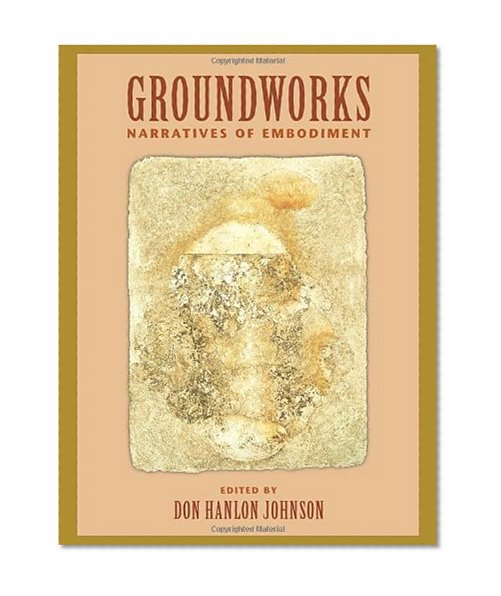 Book Cover Groundworks: Narratives of Embodiment